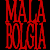 perché la malabolgia
